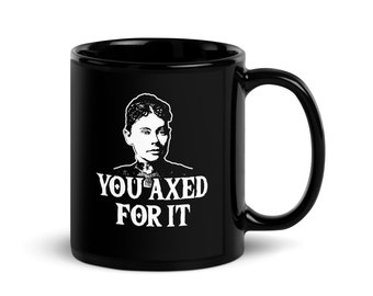 Lizzie Borden You Axed For It Coffee Mug, for History Buffs, True Crime Enthusiasts, Mystery Solvers, Horror Halloween Tea Latte Cup