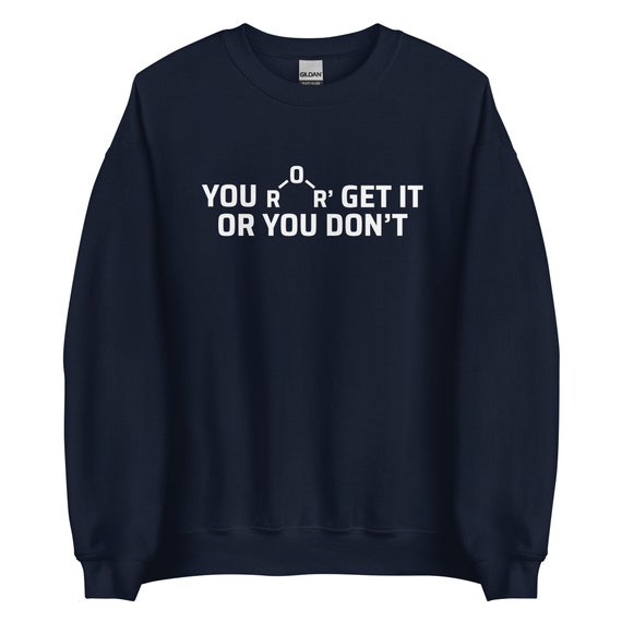 Chemistry Pun Shirts - Ether - You Either Get It Or You Dont Chemistry Pun Shirts - Ether - You Either Get It Or You Dont