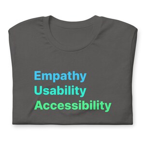 Empathy Usability Accessibility Shirt - Gradient UX Design - Product manager - Users First - User Experience Top - Cool Desinger Tees