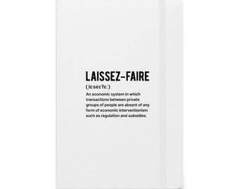 Laissez-Faire Magic in Print Hardcover Bound Notebook, Gift for Economics Buffs, Teachers, Students, Finance Geeks, Free Market Journal