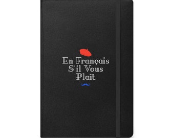 En Francais S'il Vous Plait Quaderno rilegato con copertina rigida, Amore per la lingua francese, Insegnanti di studenti di lingua francofili, Amanti dei viaggi in Francia