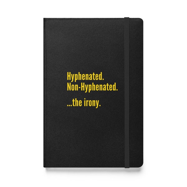 Hyphenated or Non-Hyphenated? The English Grammar Debate Hardcover Bound Notebook for Grammar Fanatics, Back To School, Best Friend Gift