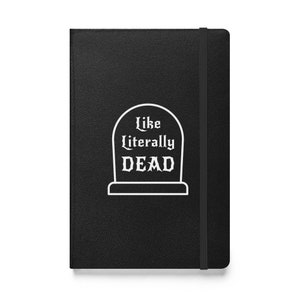 Pode incluir: Caderno preto com um contorno branco de uma lápide que diz "Like Literally DEAD".