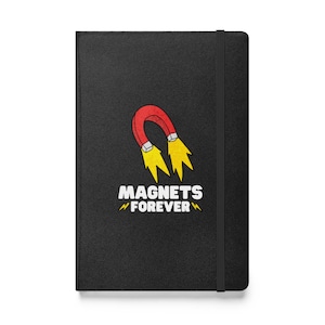 Puede incluir: Cuaderno negro con una ilustración de un imán rojo y amarillo y el texto "MAGNETS FOREVER" en blanco.