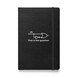 To Be Or Not To Be Hardcover Bound Notebook, Electrical Engineering Humor, For Techies Engineers Circuit Lovers, Students Physics Majors