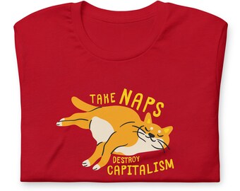Take Naps Destroy Capitalism - Anti-Capitalist Cat - Cartoon Communist Kitty Sleeping - AntiWork Socialist Joke - Leftist Meme - T-shirt