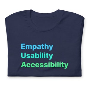 Empathy Usability Accessibility Shirt - Gradient UX Design - Product manager - Users First - User Experience Top - Cool Desinger Tees