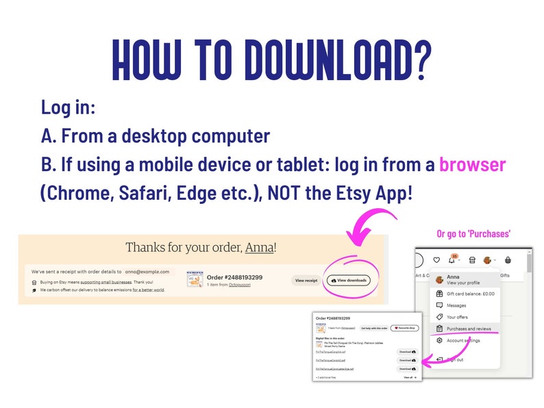 May include: A screenshot of a computer screen showing instructions on how to download digital files from Etsy. The instructions say to log in from a desktop computer or a browser on a mobile device or tablet, but not from the Etsy app. The screenshot also shows a message thanking the customer for their order and a link to view their purchases.