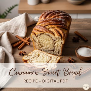 Cinnamon Sweet Bread Recipe – Digital PDF | Easy Homemade Baking, Cozy Dessert, Fall & Holiday Treat