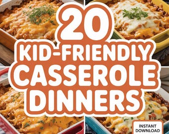 May include: A collage of four casserole dishes in different colored rectangular baking dishes. Each dish is filled with a baked casserole topped with melted cheese and herbs. The image has the text "20 Kid-Friendly Casserole Dinners" and "Instant Download PDF".