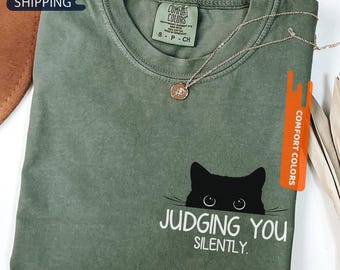 Judging You Silently Cat Comfort Colors® Shirt, Sarcastic Cat Lover Tee, Funny Cat Mom Shirt, Animal Lover Gift, Cat Lover Tee, Cat Mama Tee