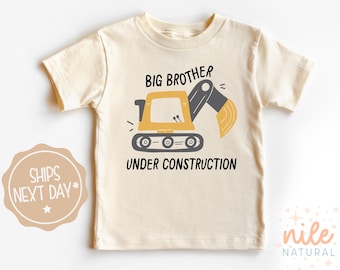 Big Brother T shirt, Big Brother Announcement Shirt, Big Brother Digger Bodysuit, Big Brother Under Construction, Pregnancy Announcement