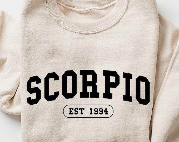 Scorpio Sweatshirt, Custom Birth Year, Scorpio Est 1994 Sweater, Birthday Gift, Astrology Horoscope Pullover, Unisex Crewneck Scorpio