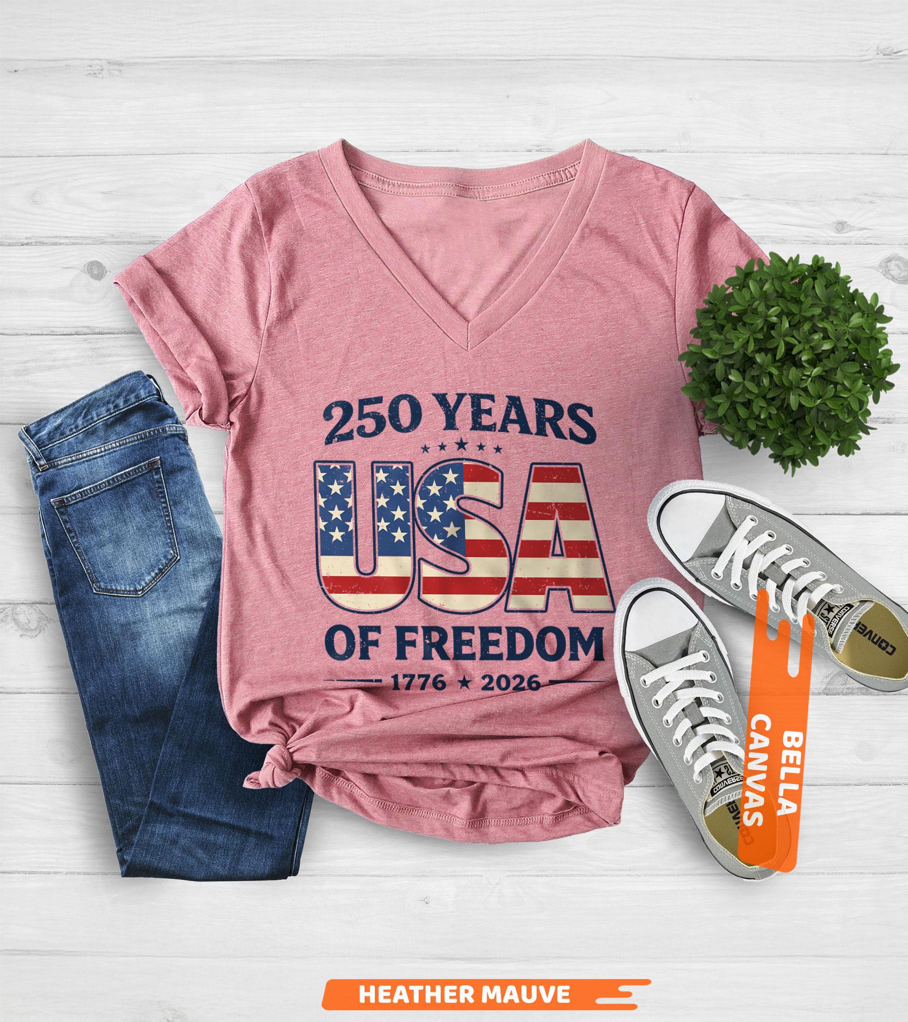 250 Years USA of Freedom V Neck Shirt, Independence Day Shirt ...