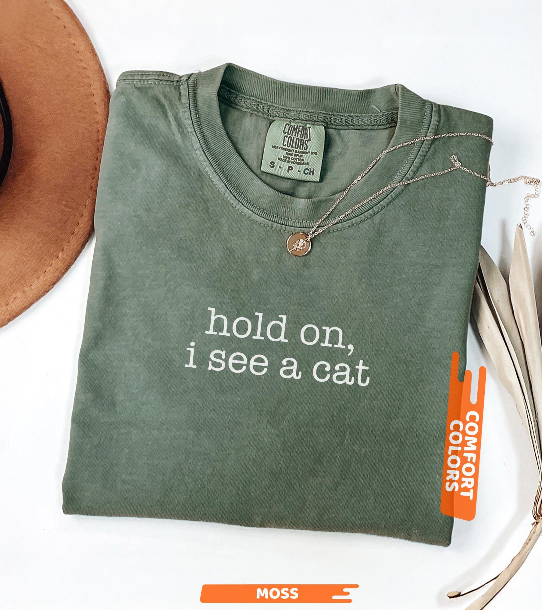 Comfort Colors® Hold On I See A Cat Shirt, Cat Lover Gift, Pet Parent Humor, Feline Friend, Cat Person, Trendy Women's Tshirt, Cat Mom Shirt