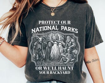 Protect Our National Parks T-Shirt, Cryptid Tee, Bigfoot Mothman Ghost Wendigo Skull Shirt, Comfort Colors® Halloween Shirt, Skeleton Shirt