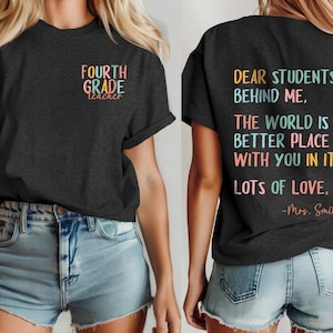 Dear Students Behind Me Shirt, Custom Teacher Shirt, Better World Teacher T Shirt, Back To School Teacher Gift, First Day Of School Teacher 画像 1