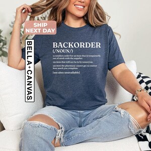 Backorder Definition Shirt, Future Pharmacist Shirt, Pharmacy Technician Shirt, Nurse Student Healthcare Shirt, Shirt for Pharmacists zdjęcie 3