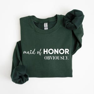 Maid of Honor Sweatshirt, Maid of Honor Obviously, Bridesmaid Gift, Bridesmaid Gift, Bridesmaid Sweater, Wedding Gift, Bridal Gifts, Wedding