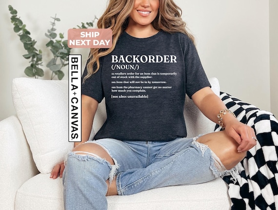 Backorder Definition Shirt, Future Pharmacist Shirt, Pharmacy Technician Shirt, Nurse Student Healthcare Shirt, Shirt for Pharmacists