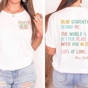 Dear Students Behind Me Shirt, Custom Teacher Shirt, Better World Teacher T Shirt, Back To School Teacher Gift, First Day Of School Teacher 画像 3