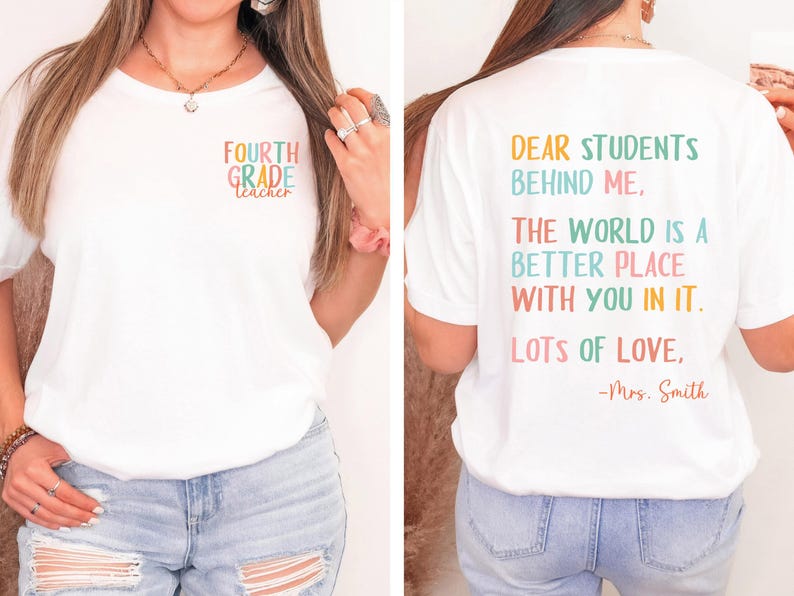 Dear Students Behind Me Shirt, Custom Teacher Shirt, Better World Teacher T Shirt, Back To School Teacher Gift, First Day Of School Teacher 画像 3