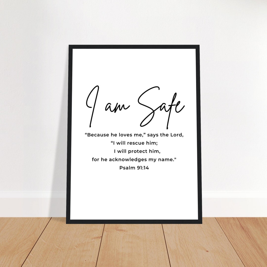 Psalm Wall Art, I Am Safe Psalm 91 14 Framed Wall Art, Scripture Wall ...
