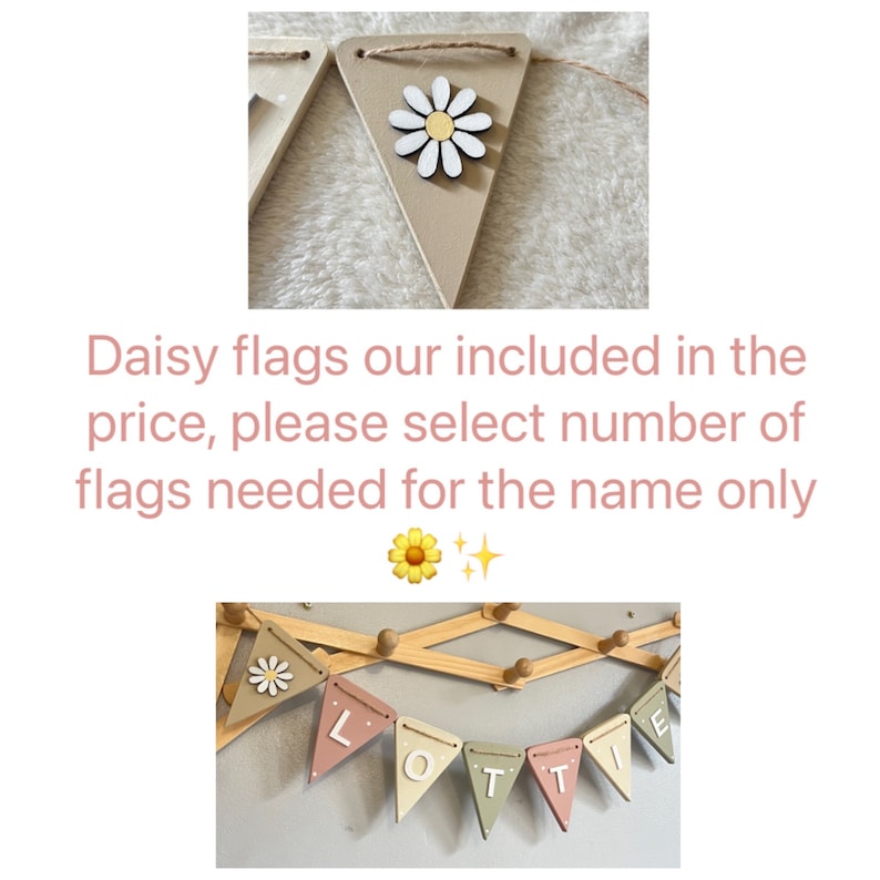 May include: A set of wooden banner flags with a daisy theme. The flags are in beige, pink, and green, spelling "LOTTE". Each flag features a daisy. The flags are connected by twine. The image also contains text.