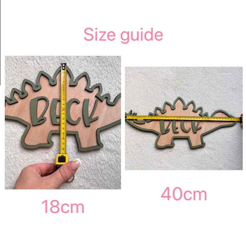 May include: Size guide for a wooden dinosaur cutout with the word "Beck" written on it. The dinosaur is 18 inches tall and 40 inches long.