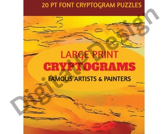 May include: A book cover with a yellow, orange, and red abstract background. The title is "Large Print Cryptograms: Famous Artists & Painters" with the text "20 PT Font Cryptogram Puzzles" at the top.