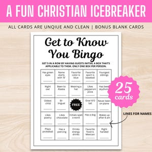 May include: A black and white "Get to Know You Bingo" game card with 25 cards. The card includes fill-in-the-blank prompts and the text "A FUN CHRISTIAN ICEBREAKER". The card is on a light wood grain background.