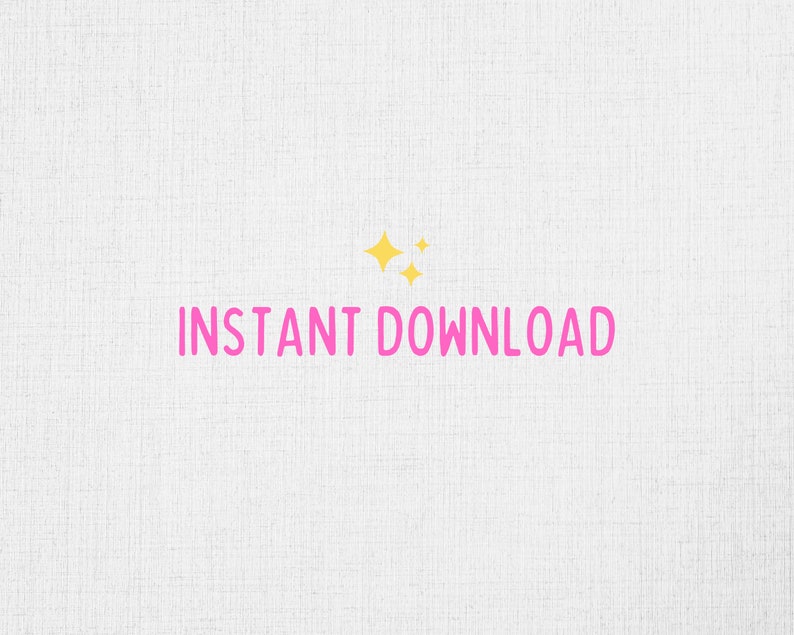 Puede incluir: Un fondo blanco con el texto "INSTANT DOWNLOAD" en letras rosas y estrellas amarillas.
