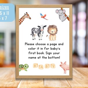 May include: A printable sign for a baby shower, featuring a giraffe, a cow, a lion, a koala, a turtle, a pig, and the words "Please choose a page and color it in for baby's first book. Sign your name at the bottom!" with the word "BABY" spelled out in blocks.