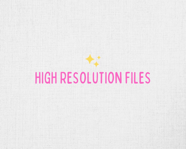 Puede incluir: Un fondo blanco con texto rosa que dice "HIGH RESOLUTION FILES" con estrellas amarillas sobre el texto.