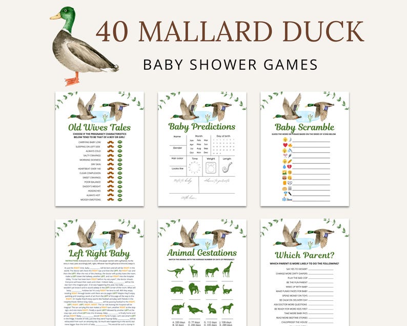 May include: A set of 40 printable baby shower games featuring a watercolor illustration of a mallard duck. The games include "Old Wives Tales", "Baby Predictions", "Baby Scramble", "Left Right Baby", "Animal Gestations", and "Which Parent?"