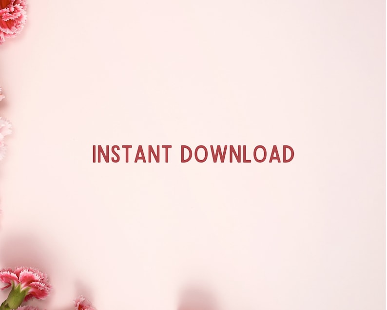 May include: A pink background with the text "INSTANT DOWNLOAD" in red. Pink flowers are arranged along the left edge of the image.