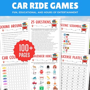 May include: A collection of printable car ride games with the text "CAR RIDE GAMES" at the top. The games include "JOKING AROUND", "25 QUESTIONS", "SCENIC SCRAMBLE", "CAR COLORS", "AVENGER HUNT", and "LICENSE PLATES". A red circle with "100+ PAGES" is in the center.