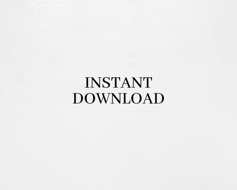 May include: White background with the text "INSTANT DOWNLOAD" in black.