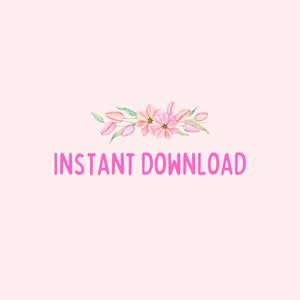 May include: Pink floral design with the text "INSTANT DOWNLOAD" on a light pink background.