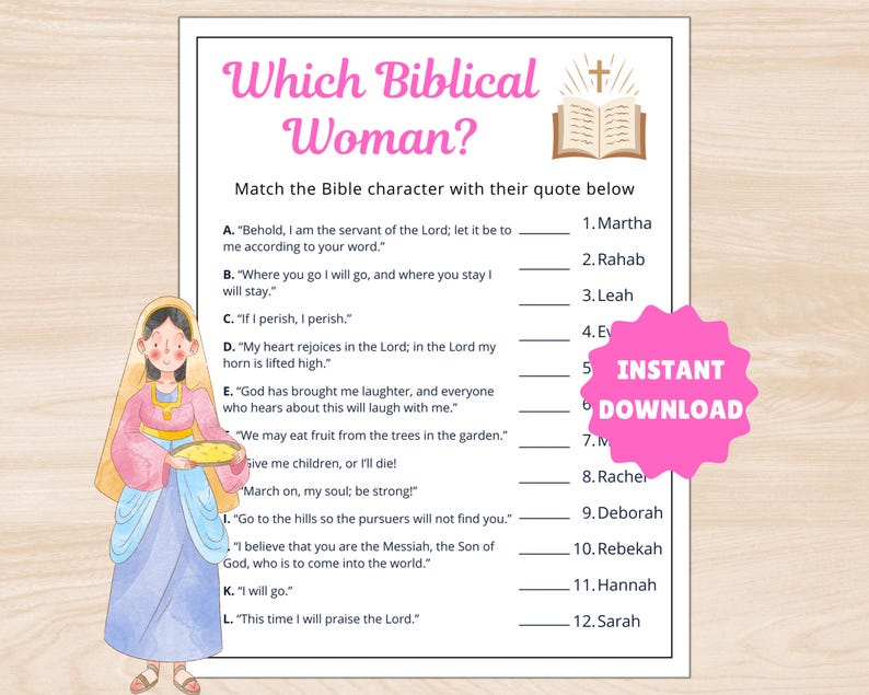 May include: A printable game titled "Which Biblical Woman?" features a matching activity with quotes and character names. The design includes a watercolor illustration of a woman and the words "Instant Download" on a pink starburst.