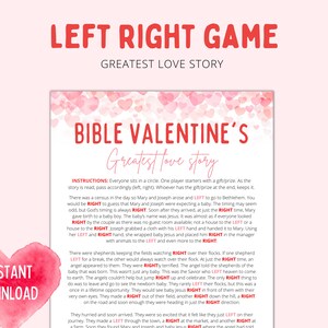 May include: A printable game for Valentine's Day with a pink watercolour background and hearts. The game is called "Bible Valentine's Greatest Love Story" and has instructions for playing a left-right game.