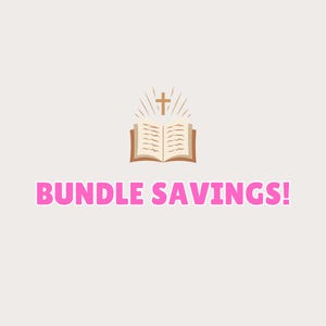 May include: A graphic with a light beige background features an open book with pages, a cross, and rays of light. The text "BUNDLE SAVINGS!" is written in pink, bold letters below the book and cross.