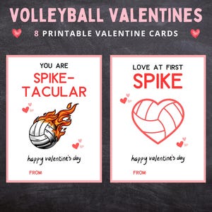 May include: Eight printable Valentine's Day cards with a volleyball theme. The cards feature a volleyball with flames and the text "You are Spike-tacular" and a heart-shaped volleyball with the text "Love at first Spike".