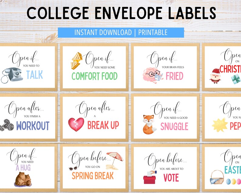 May include: Printable college envelope labels with fun and quirky phrases like "Open if you need to talk" and "Open after a break up".