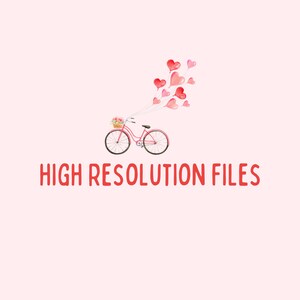 May include: A pink bicycle with a basket of flowers and a string of red heart-shaped balloons attached to the handlebars. The text "HIGH RESOLUTION FILES" is below the bicycle.