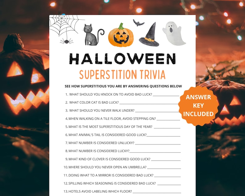 May include: A printable Halloween trivia game with 13 questions about superstitions. The game features a black cat, a ghost, and a jack-o'-lantern.