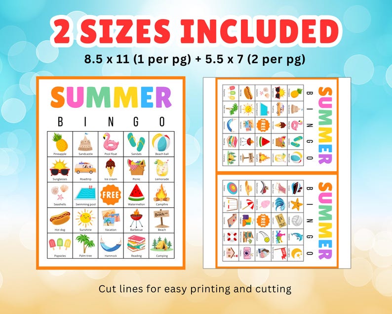 May include: Two Summer Bingo game sheets with colorful illustrations of summer-themed items like a pineapple, sunglasses, and ice cream. The text reads "2 Sizes Included" and "Summer Bingo". The sheets are 8.5 x 11 inches and 5.5 x 7 inches.