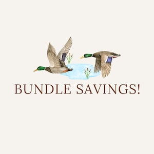 May include: Two brown ducks with green heads fly over a small blue pond with green reeds. The text "BUNDLE SAVINGS!" is below the ducks.