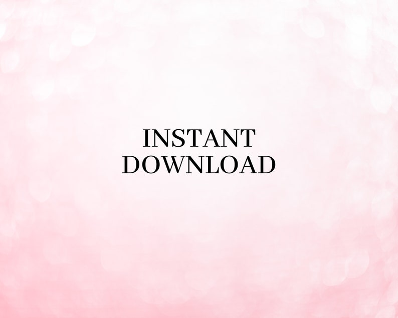 May include: A pink and white background with the text "INSTANT DOWNLOAD" in black.