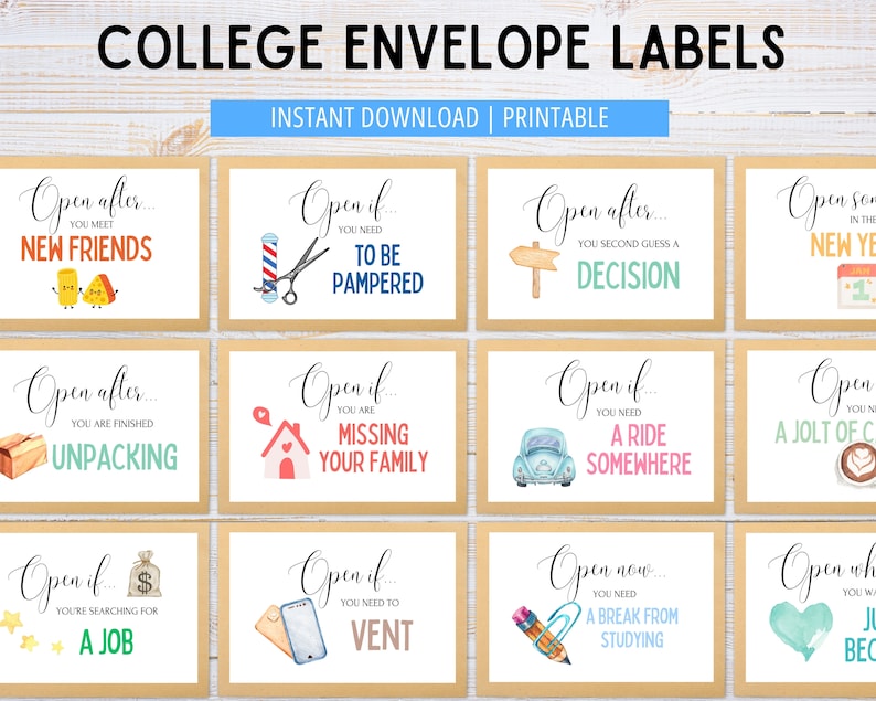 May include: Printable college envelope labels with watercolor illustrations and fun sayings like "Open after you meet new friends" and "Open if you need to vent".